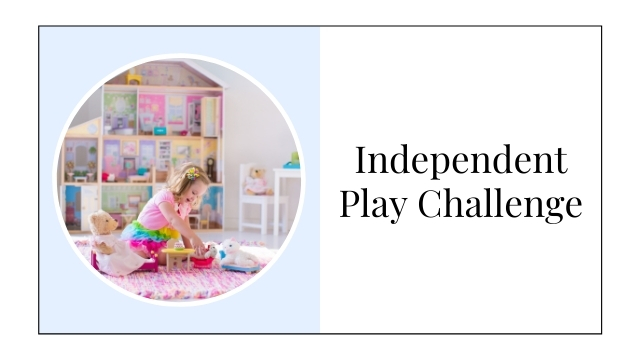 {start here} 5-day Independent Play Challenge